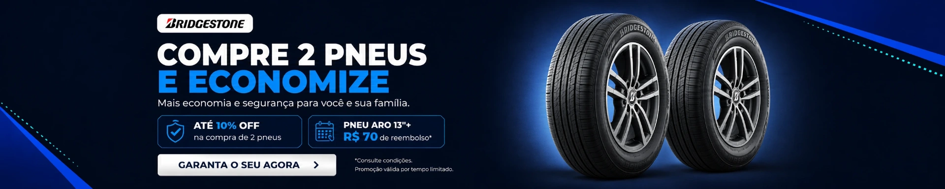 Compre 2 pneus Bridgestone e economize